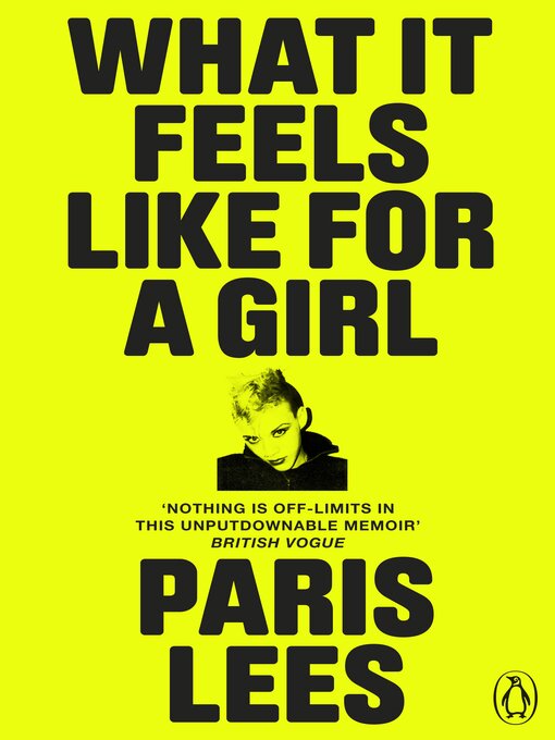 Title details for What It Feels Like for a Girl by Paris Lees - Wait list
